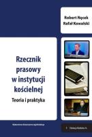 Okładka książki Rzecznik prasowy w instytucji kościelnej Teoria i praktyka