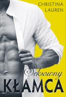SEKSOWNY KŁAMCA. Autor: Christina Lauren. SmakLiter.pl Okładka książki SEKSOWNY KŁAMCA