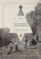 SIELANKOWANIE POD TATRAMI ŻYCIE CODZIENNE I NIECODZIENNE ZAKOPANEGO W XIX WIEKU. Autor: Agnieszka Lisak. SmakLiter.pl Okładka książki SIELANKOWANIE POD TATRAMI ŻYCIE CODZIENNE I NIECODZIENNE ZAKOPANEGO W XIX WIEKU