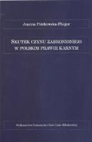 Skutek czynu zabronionego w polskim prawie karnym. Autor: Piórkowska-Flieger Joanna. SmakLiter.pl Okładka książki Skutek czynu zabronionego w polskim prawie karnym