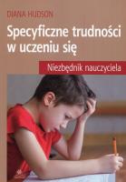 Specyficzne trudności w uczeniu się. Autor: Diana Hudson. SmakLiter.pl Okładka książki Specyficzne trudności w uczeniu się