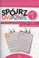Spójrz uważnie cz.1. Autor: Katarzyna Szłapa. Iwona Tomasik, Iwona Tomasik, Wrzesiński Sławomir. SmakLiter.pl Okładka książki Spójrz uważnie cz.1