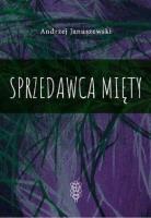 Sprzedawca mięty. Autor: Januszewski Andrzej. SmakLiter.pl Okładka książki Sprzedawca mięty