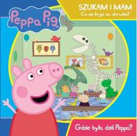 Świnka Peppa. Szukam i mam. Gdzie była dziś Peppa?. Autor: Opracowanie zbiorowe. SmakLiter.pl Okładka książki Świnka Peppa. Szukam i mam. Gdzie była dziś Peppa?