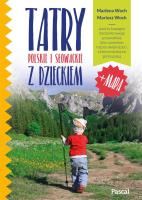 TATRY POLSKIE I SŁOWACKIE Z DZIECKIEM. Autor: Woch Marlena, Szwoch Mariusz. SmakLiter.pl Okładka książki TATRY POLSKIE I SŁOWACKIE Z DZIECKIEM