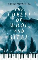 The Forest of Wool and Steel. Autor: Miyashita Natsu. SmakLiter.pl Okładka książki The Forest of Wool and Steel