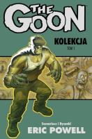 The Goon Kolekcja Tom 1. Autor: Powell Eric. SmakLiter.pl Okładka książki The Goon Kolekcja Tom 1