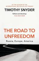 The Road to Unfreedom. Autor: Timothy Snyder. SmakLiter.pl Okładka książki The Road to Unfreedom