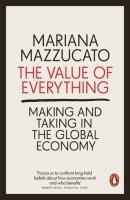 The Value of Everything. Autor: Mazzucato Mariana. SmakLiter.pl Okładka książki The Value of Everything