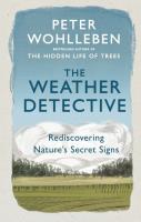 The Weather Detective. Autor: Wohlleben Peter. SmakLiter.pl Okładka książki The Weather Detective