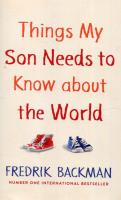 Things My Son Needs to Know About The World. Autor: Fredrik Backman. SmakLiter.pl Okładka książki Things My Son Needs to Know About The World