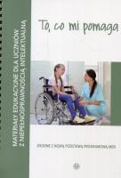 Okładka książki To co mi pomaga Materiały edukacyjne dla uczniów z niepełnosprawnością intelektualną