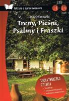 TRENY PIEŚNI PSALMY I FRASZKI LEKTURA Z OPRACOWANIEM. Autor: Jan Kochanowski. SmakLiter.pl Okładka książki TRENY PIEŚNI PSALMY I FRASZKI LEKTURA Z OPRACOWANIEM