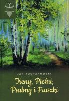 TRENY PIEŚNI PSALMY I FRASZKI. Autor: Jan Kochanowski. SmakLiter.pl Okładka książki TRENY PIEŚNI PSALMY I FRASZKI