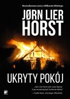 UKRYTY POKÓJ SERIA O KOMISARZU WILLIAMIE WISTINGU TOM 12. Autor: Jorn Lier Horst. SmakLiter.pl Okładka książki UKRYTY POKÓJ SERIA O KOMISARZU WILLIAMIE WISTINGU TOM 12