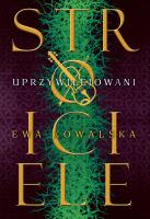 Uprzywilejowani. Autor: Kowalska Ewa. SmakLiter.pl Okładka książki Uprzywilejowani