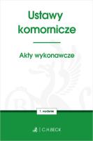 USTAWY KOMORNICZE AKTY WYKONAWCZE. Autor: opracowanie redakcyjne. SmakLiter.pl Okładka książki USTAWY KOMORNICZE AKTY WYKONAWCZE