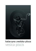Vesica piscis. Autor: Katarzyna Zwolska-Płusa. SmakLiter.pl Okładka książki Vesica piscis