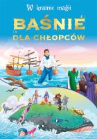 W krainie magii. Baśnie dla chłopców. Autor: Opracowanie zbiorowe. SmakLiter.pl Okładka książki W krainie magii. Baśnie dla chłopców