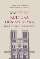 Wartości, kultura, humanistyka. Autor: Jerzy Wacław Gałkowski, Stanisław Karol Gałkowski. SmakLiter.pl Okładka książki Wartości, kultura, humanistyka