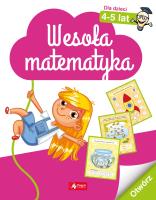 WESOŁA MATEMATYKA DLA DZIECI 4–5 LAT. Autor: Opracowanie zbiorowe. SmakLiter.pl Okładka książki WESOŁA MATEMATYKA DLA DZIECI 4–5 LAT