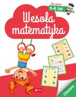 WESOŁA MATEMATYKA DLA DZIECI 5–6 LAT. Autor: Opracowanie zbiorowe. SmakLiter.pl Okładka książki WESOŁA MATEMATYKA DLA DZIECI 5–6 LAT
