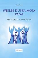 Okładka książki WIELBI DUSZA MOJA PANA DUCH ŚWIĘTY W MOIM ŻYCIU