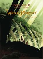 Wielki Martwy T.1 w.2. Autor: Jean-Blaise Djian, Serge Le Tendre i Regis Loisel. SmakLiter.pl Okładka książki Wielki Martwy T.1 w.2