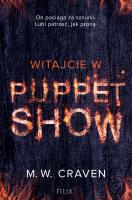 Witajcie w Puppet Show. Autor: M.W. Craven, Kinga Markiewicz. SmakLiter.pl Okładka książki Witajcie w Puppet Show