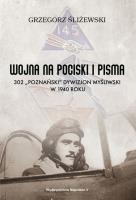 Wojna na pociski i pisma. Autor: Grzegorz Śliżewski. SmakLiter.pl Okładka książki Wojna na pociski i pisma