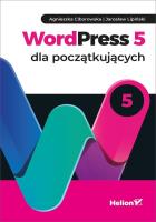 WORDPRESS 5 DLA POCZĄTKUJĄCYCH. Autor: Agnieszka Ciborowska, Jarosław Lipiński. SmakLiter.pl Okładka książki WORDPRESS 5 DLA POCZĄTKUJĄCYCH