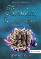 WZGÓRZE OLCH KAMIEŃ KRÓLESTWA SLOGET TOM 1. Autor: WANDA SIUBIELA. SmakLiter.pl Okładka książki WZGÓRZE OLCH KAMIEŃ KRÓLESTWA SLOGET TOM 1