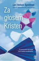 ZA GŁOSEM KRISTEN. Autor: LORI NELSON-SPIELMAN. SmakLiter.pl Okładka książki ZA GŁOSEM KRISTEN