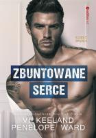 ZBUNTOWANE SERCE. Autor: Penelope Ward, Vi Keeland. SmakLiter.pl Okładka książki ZBUNTOWANE SERCE