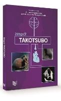 Zespół takotsubo. Autor:   Praca zbiorowa. SmakLiter.pl Okładka książki Zespół takotsubo