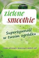 Okładka książki Zielone smoothie. Superżywność w twoim ogródku
