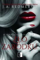 Zło w zarodku. Autor: J. A. Redmerski. SmakLiter.pl Okładka książki Zło w zarodku
