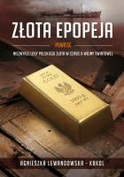 Złota epopeja. Autor: Agnieszka Lewandowska-Kąkol. SmakLiter.pl Okładka książki Złota epopeja