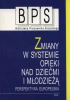 Zmiany w systemie opieki nad dziećmi i młodzieżą. Wydawca: Śląsk. SmakLiter.pl Opakowanie Zmiany w systemie opieki nad dziećmi i młodzieżą