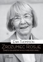 Zrozumieć Rosję. Święte szaleństwo w kulturze ros.. Autor: Thompson Ewa M.. SmakLiter.pl Okładka książki Zrozumieć Rosję. Święte szaleństwo w kulturze ros.