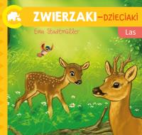 ZWIERZAKI-DZIECIAKI LAS. Autor: Stadtmuller Ewa. SmakLiter.pl Okładka książki ZWIERZAKI-DZIECIAKI LAS
