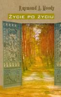 Okładka książki Życie po życiu - Raymond A. Moody