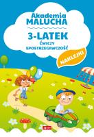 3-LATEK ĆWICZY SPOSTRZEGAWCZOŚĆ AKADEMIA MALUCHA. Autor: Opracowanie zbiorowe. SmakLiter.pl Okładka książki 3-LATEK ĆWICZY SPOSTRZEGAWCZOŚĆ AKADEMIA MALUCHA