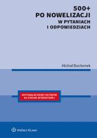 500+ po nowelizacji w pytaniach i odpowiedziach. Autor: Bochenek Michał. SmakLiter.pl Okładka książki 500+ po nowelizacji w pytaniach i odpowiedziach