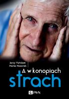 A W KONOPIACH STRACH. Autor: Jerzy Vetulani, Mazurek Maria. SmakLiter.pl Okładka książki A W KONOPIACH STRACH