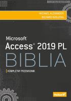 Access 2019 PL. Biblia. Autor: Michael Alexander, Richard Kusleika. SmakLiter.pl Okładka książki Access 2019 PL. Biblia
