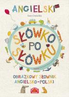 Angielski słówko po słówku. Obrazkowy słownik. Autor: Cisowska Ewa. SmakLiter.pl Okładka książki Angielski słówko po słówku. Obrazkowy słownik