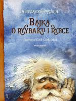 BAJKA O RYBAKU I RYBCE. Autor: Aleksander Puszkin. SmakLiter.pl Okładka książki BAJKA O RYBAKU I RYBCE