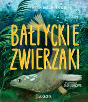 BAŁTYCKIE ZWIERZAKI. Autor: Patrycja Wojtkowiak-Skóra. SmakLiter.pl Okładka książki BAŁTYCKIE ZWIERZAKI