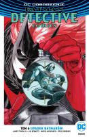 Batman Detective Comics T.6 Upadek Batmanów. Autor: Opracowanie zbiorowe. SmakLiter.pl Okładka książki Batman Detective Comics T.6 Upadek Batmanów